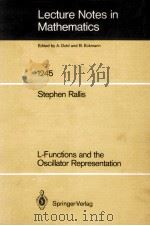 LECTURE NOTES IN MATHEMATICS 1245: L-FUNCTIONS AND THE OSCILLATOR REPRESENTATION（1987 PDF版）