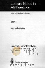 LECTURE NOTES IN MATHEMATICS 1264: RATIONAL HOMOTOPHY TYPE   1987  PDF电子版封面  3540136118;0387136118   