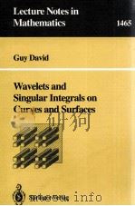 WAVELETS AND SINGULAR INTEGRALS ON CURVES AND SURFACES   1991  PDF电子版封面  3540539026;0387539026   