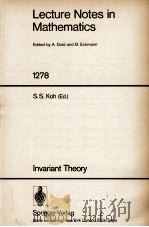 LECTURE NOTES IN MATHEMATICS 1278: INARIANT THEORY（1987 PDF版）
