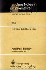 LECTURE NOTES IN MATHEMATICS 1286: ALGEBRAIC TOPOLOGY（1987 PDF版）