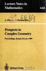 PROSPECTS IN COMPLEX GEOMETRY   1991  PDF电子版封面  3540540539;0387540539   