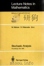 LECTURE NOTES IN MATHEMATICS 1322: STOCHASTIC ANALYSIS（1988 PDF版）