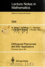 LECTURE NOTES IN MATHEMATICS 1329: ORTHOGONAL POLYNOMIALS AND THEIR APPLICATIONS   1988  PDF电子版封面  3540194894;0387194894   