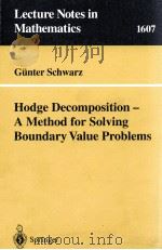 HODGE DECOMPOSITION - A METHOD FOR SOLVING BOUNDARY VALUE PROBLEMS   1995  PDF电子版封面  9783540600169   