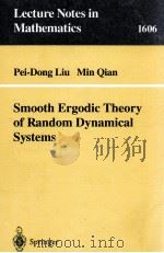 SMOOTH ERGODIC THEORY OF RANDOM DYNAMICAL SYSTEMS   1995  PDF电子版封面  9783540600046   