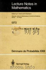 LECTURE NOTES IN MATHEMATICS 1372: SEMINAIRE DE PROBABILITES XXIII   1989  PDF电子版封面  3540511911;0387511911   