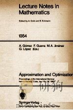 LECTURE NOTES IN MATHEMATICS 1354: APPROXIMATION AND OPTIMIZATION   1988  PDF电子版封面  3540504435;0387504435   