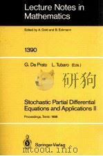 LECTURE NOTES IN MATHEMATICS 1390: STOCHASTIC PARTIAL DIFFERENTIAL EQUATIONS AND APPLICATIONS II（1989 PDF版）