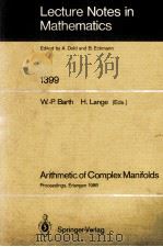 LECTURE NOTES IN MATHEMATICS 1399: ARITHMETIC OF COMPLEX MANIFOLDS（1989 PDF版）