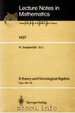LECTURE NOTES IN MATHEMATICS 1437: K-THEORY AND HOMOLOGICAL ALGEBRA（1990 PDF版）