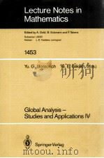 LECTURE NOTES IN MATHEMATICS 1453: GLOBAL ANALYSIS- STUDIES AND APPLICATIONS IV（1990 PDF版）