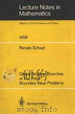 LECTURE NOTES IN MATHEMATICS 1458: GLOBAL SOLUTION BRANCHES OF TWO POINT BOUNDARY VALUE PROBLEMS（1990 PDF版）
