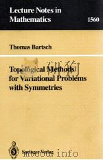 TOPOLOGCAL METHODS FOR VARIATIONAL PROBLEMS WITH SYMMERIES   1993  PDF电子版封面  354057378X;038757378X   