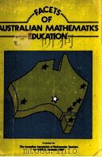 FACETS OF AUSTRALIAN MATHEMATICS EDUCATION（1984 PDF版）