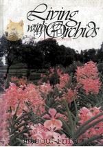 LIVING WITH ORCHIDS（1985 PDF版）