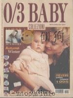 0/3 BABY COLLEZIONI  NO.6 AUTUNNO-INVERNO AUTUMN-WINTER 1997/98   1997  PDF电子版封面     