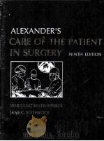 ALEXANDER‘S CARE OF THE PATIENT IN SURGERY NINTH EDITION   1991  PDF电子版封面     