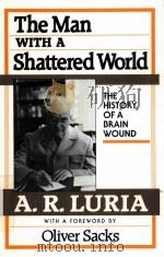 THE MAN WITH A SHATTERED WORLD   1972  PDF电子版封面    A.R.LURIA 