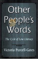 OTHER PEOPLE‘S WORDS:THE CYCLE OF LOW LITERACY   1995  PDF电子版封面     