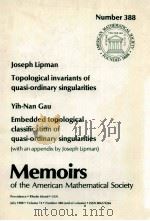 TOPOLOGICAL INVARIANTS OF QUASI-ORDINARY SINGULARITIES AND EMBEDDED TOPOLOGICAL CLASSIFICATION OF QU   1988  PDF电子版封面  0821824511   