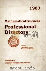 MATHEMATICAL SCIENCES PROFESSIONAL DIRECTORY 1983   1983  PDF电子版封面  0821800655   