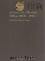 MATHEMATICAL REVIEWS ANNUAL INDEX- 1985   1985  PDF电子版封面     
