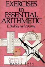 EXERCISES IN ESSENTIAL ARITHMETIC ANSWERS TO BOOKS 1-3   1980  PDF电子版封面  0080241689   