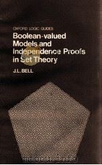 BOOLEAN-VALUED MODELS AND INDEPENDENCE PROOFS IN SET THEORY   1977  PDF电子版封面  0198531680   