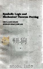 SYMBOLIC LOGI8C AND MECHANICAL THEOREM PROVING0720406900   1970  PDF电子版封面     