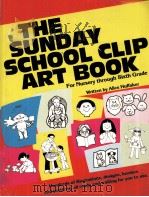 THE SUNDAY SCHOOL CLIP ART BOOK   1985  PDF电子版封面     