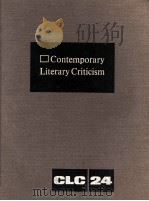 Contemporary Literary Criticism Volume 24   PDF电子版封面    Sharon R.Gunton;Daniel G.Marow 
