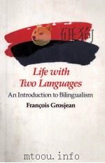 LIFE WITH TWO LANGUAGES   1982  PDF电子版封面  0674530926   