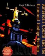AMREICA‘S COURTS AND THE CRIMINAL JUSTICE SYSTEM SIXTH EDITION   1999  PDF电子版封面  0534547028   