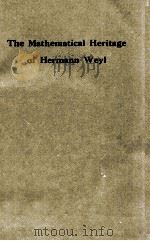 THE MATHEMATICAL HERITAGE OF HERMANN WEYL   1988  PDF电子版封面     
