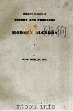 SCHAUM'S OUTLINE OF THEORY AND PROBLEMS OF MODERN ALGEBRA   1985  PDF电子版封面     