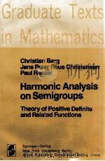 HARMONIC ANALYSIS ON SEMIGROUPS THEORY OF POSITOVE DEFINITE AND RELATED FUNCTIONS（1984 PDF版）