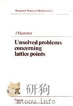 UNSOLVED PROBLEMS CONCERNING LATTICE POINTS   1977  PDF电子版封面  0273011030   