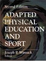 ADAPTED PHYSICAL EDUCATION AND SPORT SECOND EDITION   1995  PDF电子版封面  0873225791   