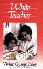 WHITE TEACHER   1989  PDF电子版封面  0674951859   