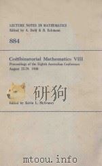 LECTURE NOTES IN MATHEMATICS 884: COMBINATORIAL MATHEMATICS VIII（1981 PDF版）