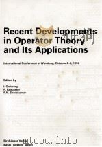 RECENT DEVELOPMENTS IN OPERATOR THEORY AND ITS APPLICATIONS（1996 PDF版）