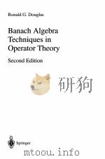 BANACH ALGEBRA TECHNIQUES IN OPERATOR THEORY SECOND EDITION   1998  PDF电子版封面  0387983775   