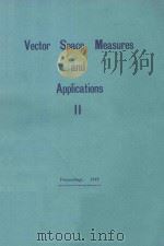 VECTOR SPACE MEASURES AND APPLICATIONS II   1978  PDF电子版封面  3540086692   