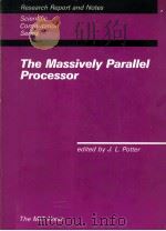 The Massively Parallel Processor   1985  PDF电子版封面  0262161001   