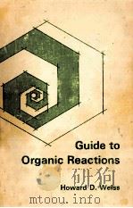 GUIDE TO ORGANIC REACTIONS   1969  PDF电子版封面     