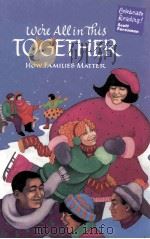 WE‘RE ALL IN THIS TOGETHER   1993  PDF电子版封面  0673821048   