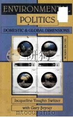 ENVIRONMENTAL POLITICS:DOMESTIC AND GLOBAL DIMENSIONS SECOND EDITION   1998  PDF电子版封面  0312149883   