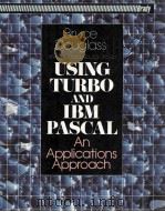 Using Turbo and IBM Pascal An Applications Approach   1986  PDF电子版封面  0893039128   