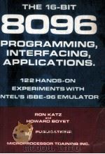 THE 16-BIT 8096 PROGRAMMING，INTERFACING，APPLICATIONS.   1986  PDF电子版封面     